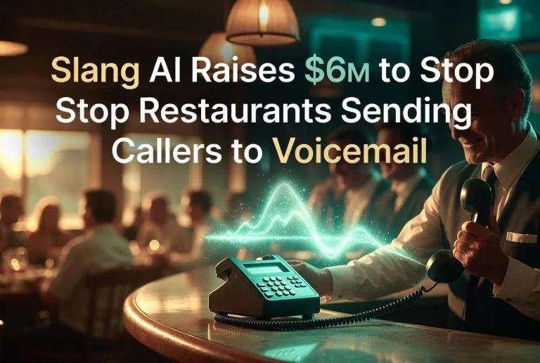 Slang AI Raises 6M to Stop Restaurants Sending Callers to Voicemail