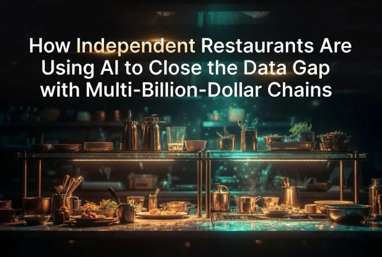 How Independent Restaurants Are Using AI to Close the Data Gap With Multi-Billion-Dollar Chains