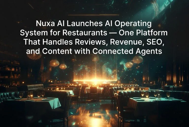 Nuxa.ai Launches AI Operating System for Restaurants — One Platform That Handles Reviews, Revenue, SEO, and Content With Connected Agents